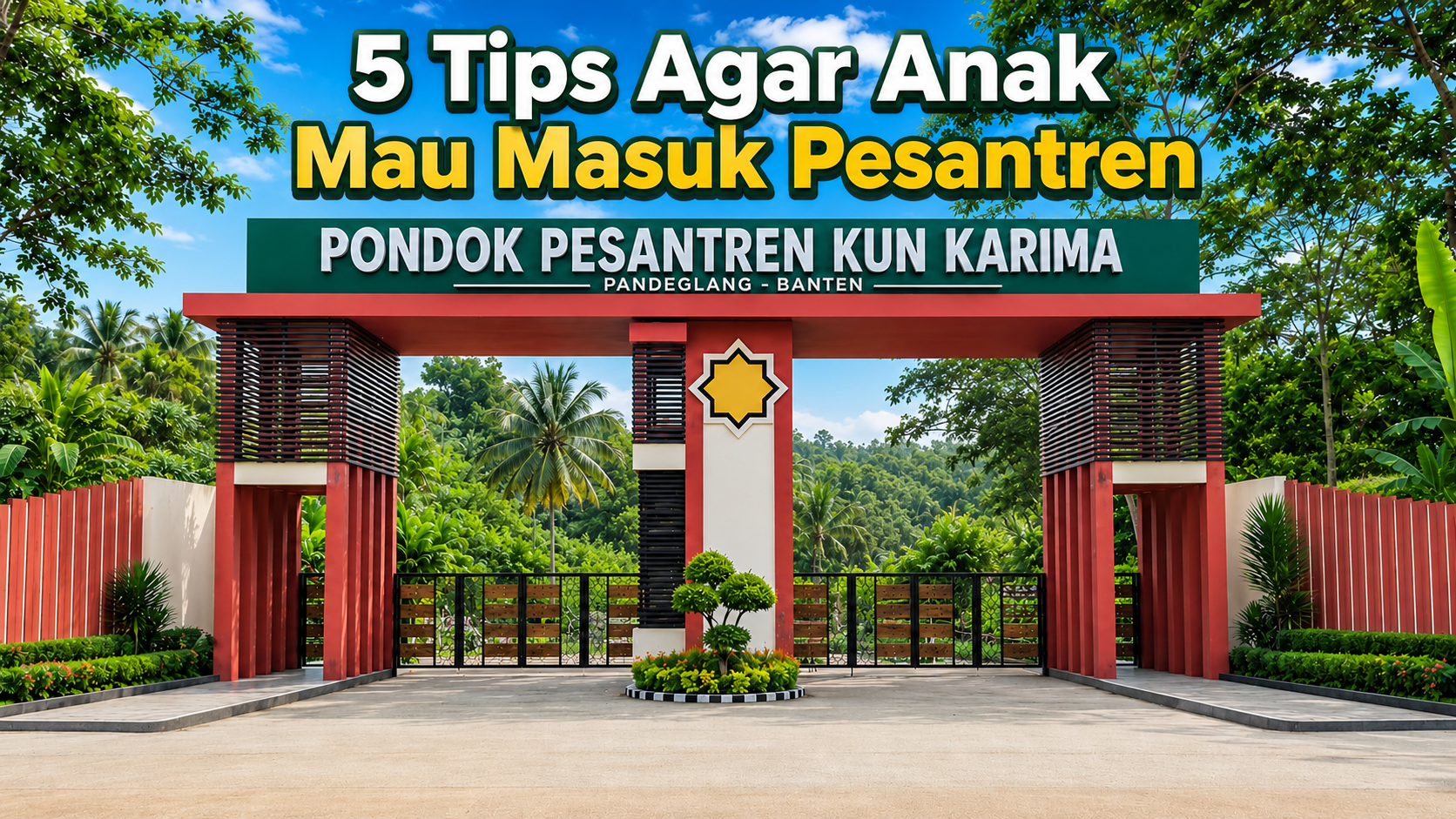 5 Tips Agar Anak Mau Masuk Pesantren